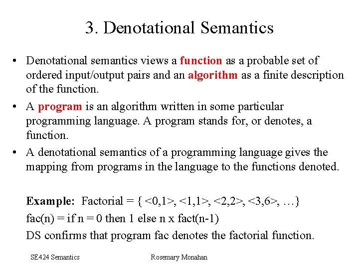 3. Denotational Semantics • Denotational semantics views a function as a probable set of