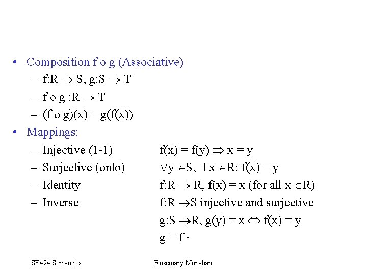  • Composition f o g (Associative) – f: R S, g: S T