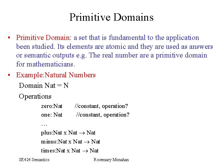 Primitive Domains • Primitive Domain: a set that is fundamental to the application been