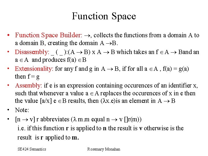 Function Space • Function Space Builder: , collects the functions from a domain A