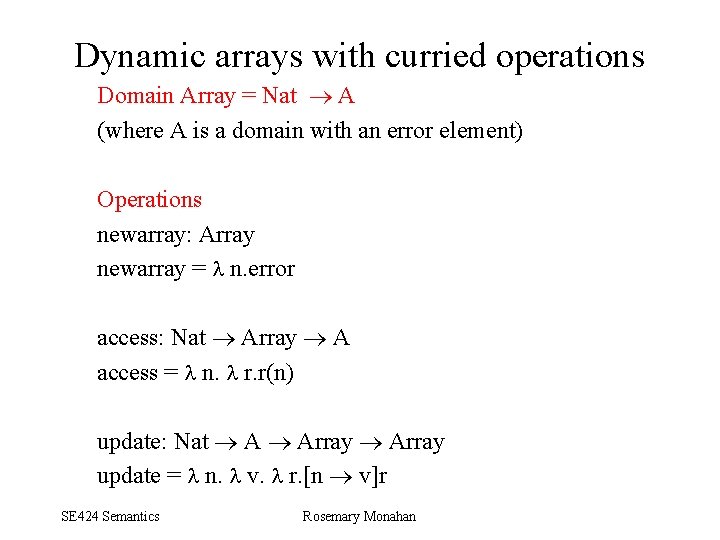 Dynamic arrays with curried operations Domain Array = Nat A (where A is a