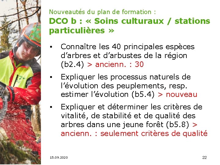 Nouveautés du plan de formation : DCO b : « Soins culturaux / stations