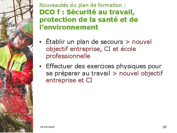 Nouveautés du plan de formation : DCO f : Sécurité au travail, protection de
