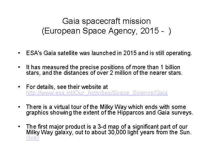 Gaia spacecraft mission (European Space Agency, 2015 - ) • ESA's Gaia satellite was