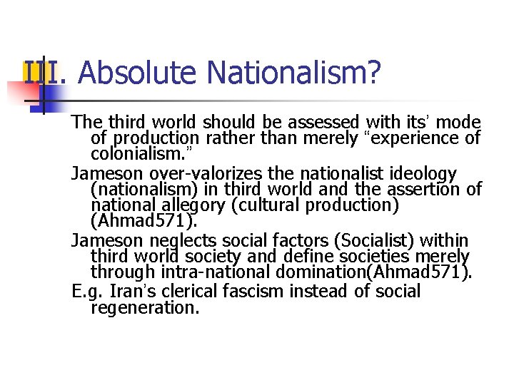 III. Absolute Nationalism? The third world should be assessed with its’ mode of production III. Absolute Nationalism? The third world should be assessed with its’ mode of production