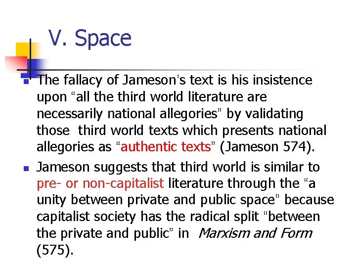V. Space n n The fallacy of Jameson’s text is his insistence upon “all V. Space n n The fallacy of Jameson’s text is his insistence upon “all