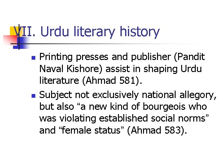 VII. Urdu literary history n n Printing presses and publisher (Pandit Naval Kishore) assist VII. Urdu literary history n n Printing presses and publisher (Pandit Naval Kishore) assist
