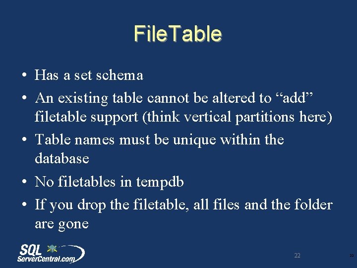 File. Table • Has a set schema • An existing table cannot be altered