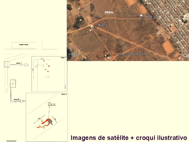 Imagens de satélite + croqui ilustrativo 