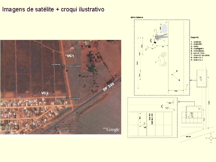 Imagens de satélite + croqui ilustrativo 