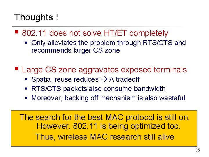 Thoughts ! § 802. 11 does not solve HT/ET completely § Only alleviates the Thoughts ! § 802. 11 does not solve HT/ET completely § Only alleviates the