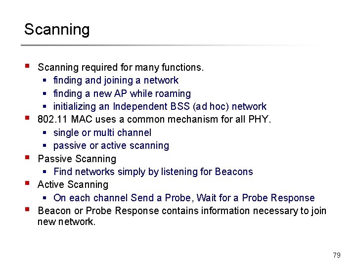 Scanning § § § Scanning required for many functions. § finding and joining a Scanning § § § Scanning required for many functions. § finding and joining a