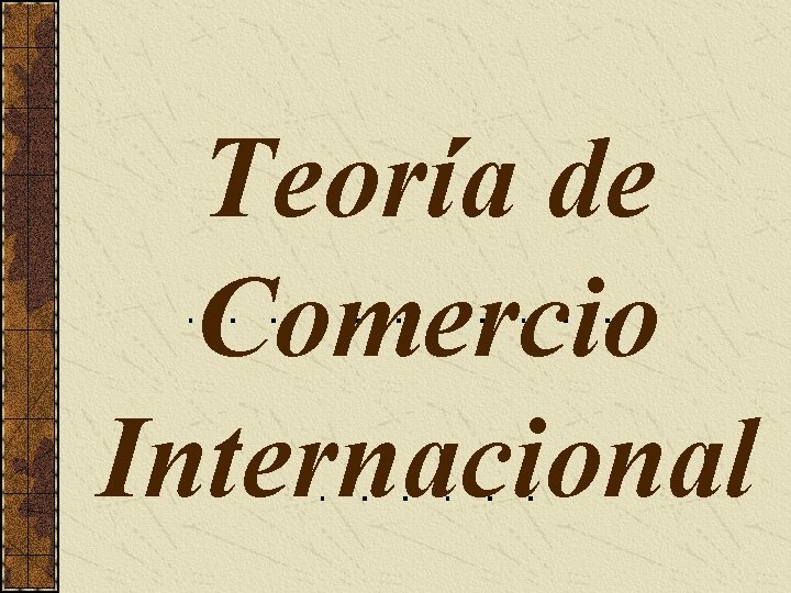 Teoría de Comercio Internacional 
