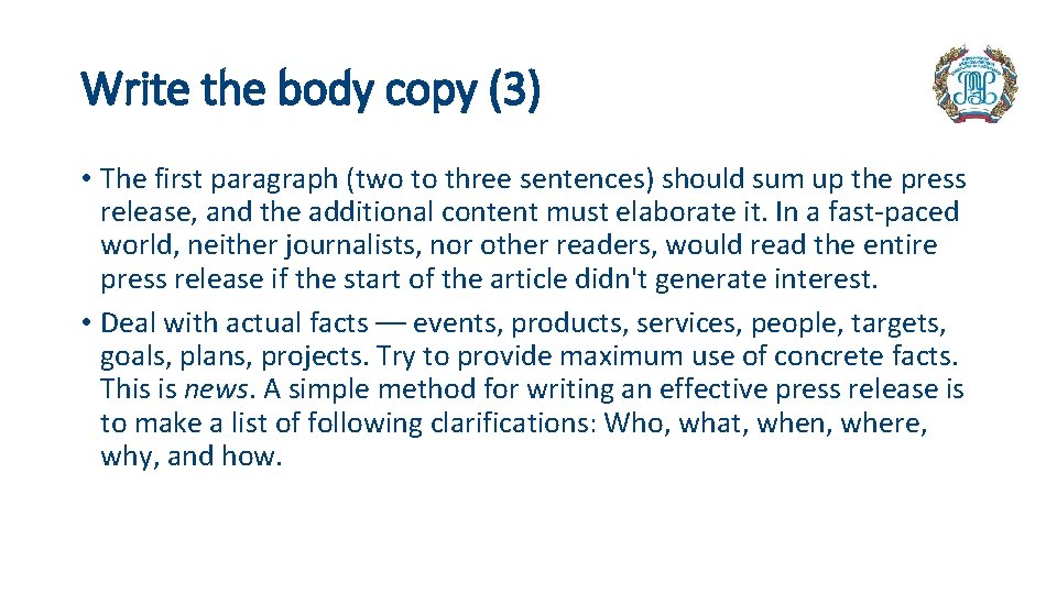 Write the body copy (3) • The first paragraph (two to three sentences) should