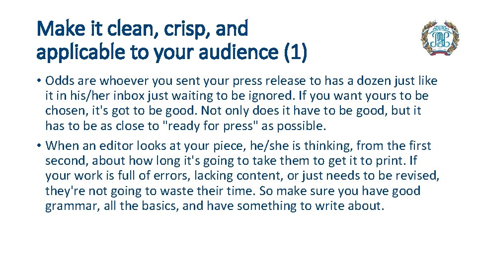 Make it clean, crisp, and applicable to your audience (1) • Odds are whoever
