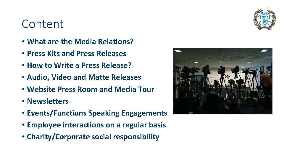 Content • What are the Media Relations? • Press Kits and Press Releases •