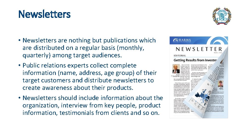 Newsletters • Newsletters are nothing but publications which are distributed on a regular basis