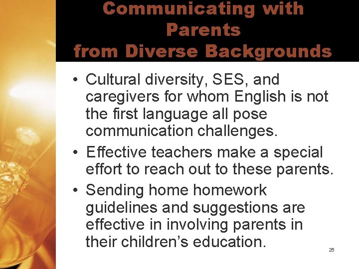 Communicating with Parents from Diverse Backgrounds • Cultural diversity, SES, and caregivers for whom
