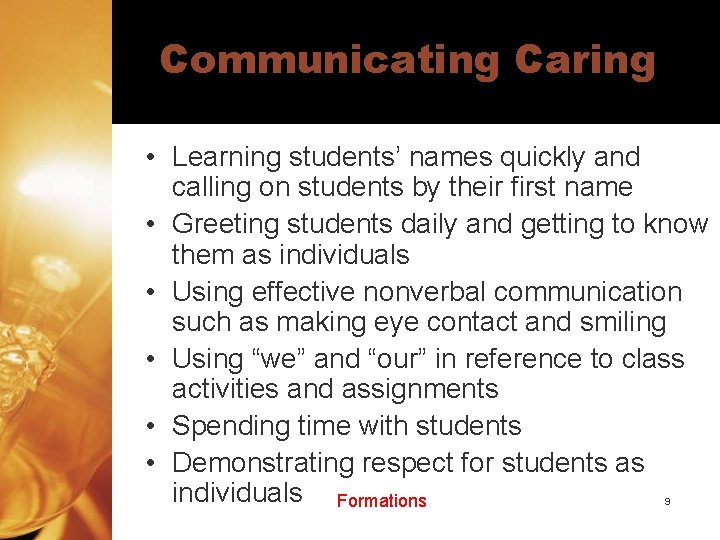 Communicating Caring • Learning students’ names quickly and calling on students by their first