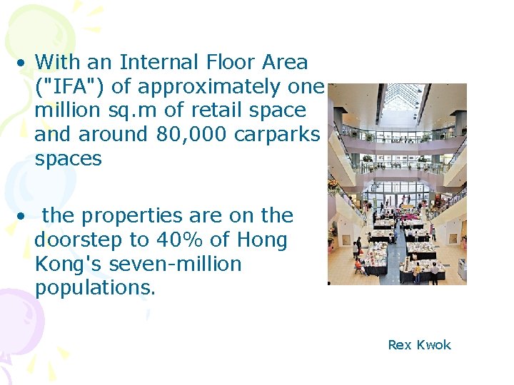  • With an Internal Floor Area ("IFA") of approximately one million sq. m