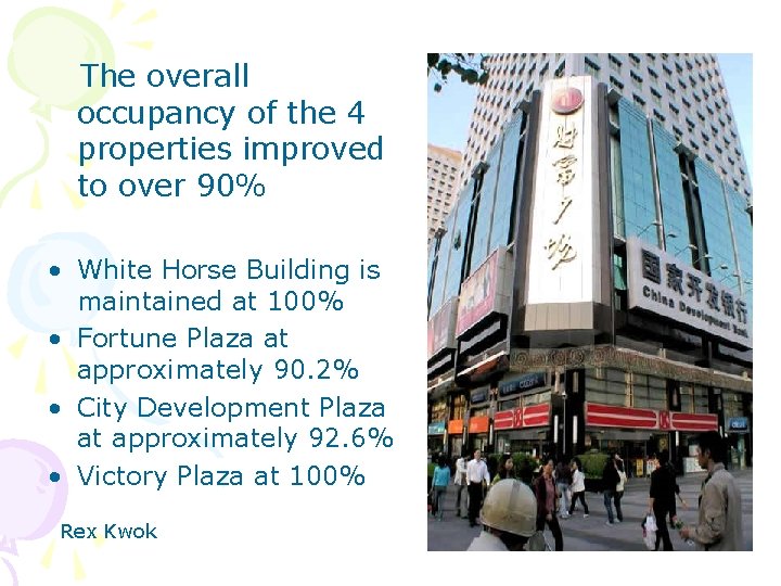 The overall occupancy of the 4 properties improved to over 90% • White Horse