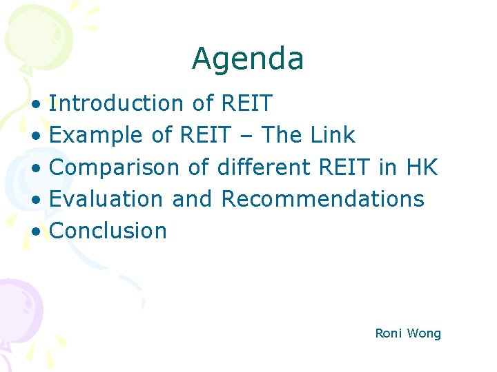 Agenda • Introduction of REIT • Example of REIT – The Link • Comparison