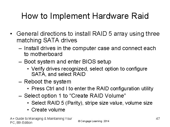 How to Implement Hardware Raid • General directions to install RAID 5 array using