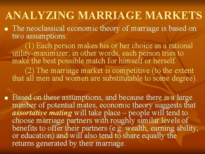 ANALYZING MARRIAGE MARKETS n n The neoclassical economic theory of marriage is based on