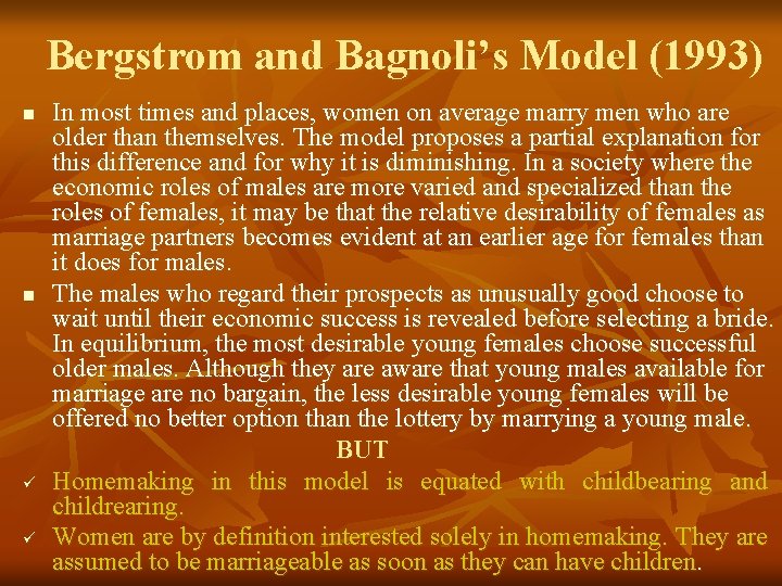 Bergstrom and Bagnoli’s Model (1993) n n ü ü In most times and places,