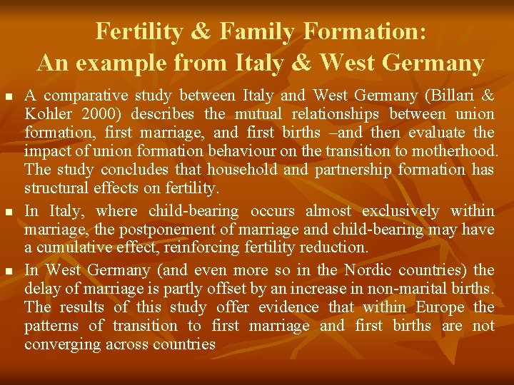 Fertility & Family Formation: An example from Italy & West Germany n n n