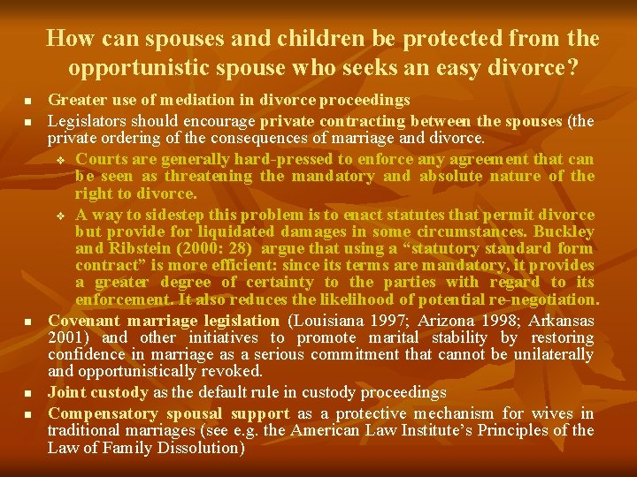 How can spouses and children be protected from the opportunistic spouse who seeks an