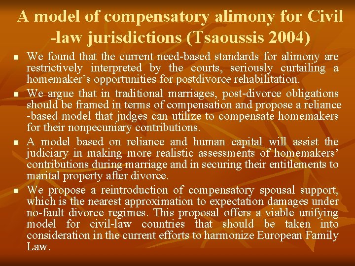 A model of compensatory alimony for Civil -law jurisdictions (Tsaoussis 2004) n n We