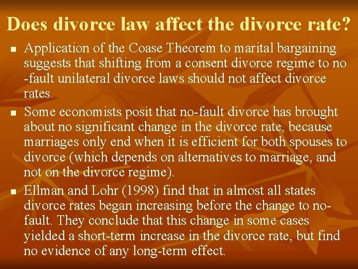 Does divorce law affect the divorce rate? n n n Application of the Coase