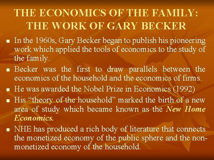 THE ECONOMICS OF THE FAMILY: THE WORK OF GARY BECKER n n n In