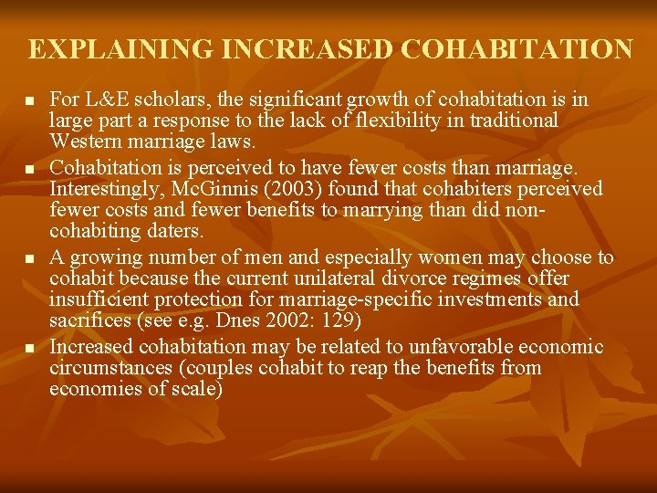 EXPLAINING INCREASED COHABITATION n n For L&E scholars, the significant growth of cohabitation is