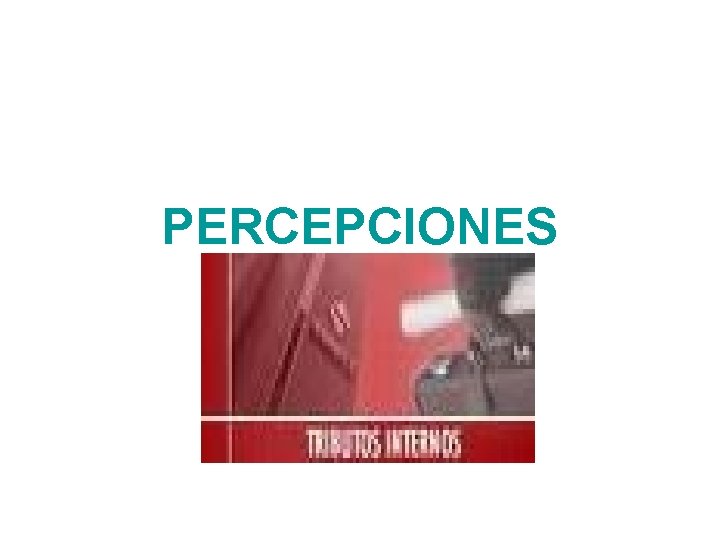 PERCEPCIONES 