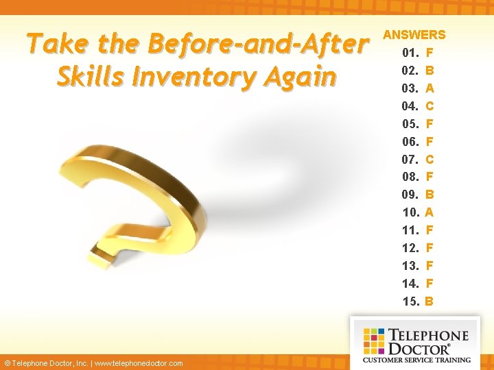 Take the Before-and-After Skills Inventory Again © Telephone Doctor, Inc. | www. telephonedoctor. com