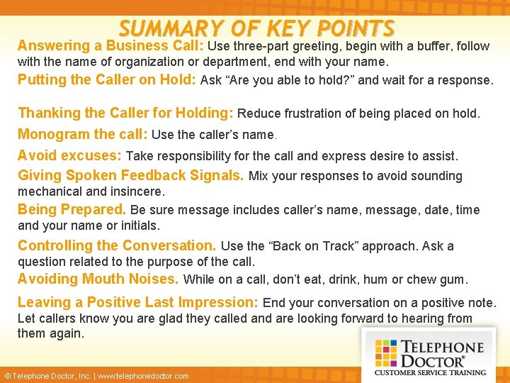 SUMMARY OF KEY POINTS Answering a Business Call: Use three-part greeting, begin with a