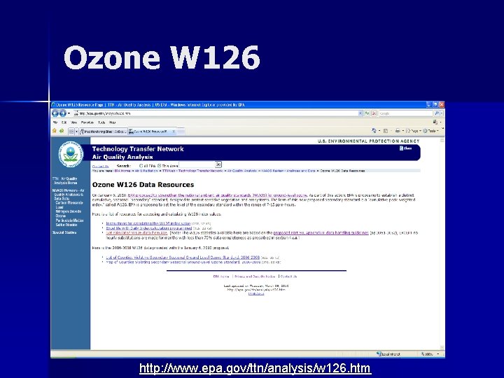 Ozone W 126 http: //www. epa. gov/ttn/analysis/w 126. htm 