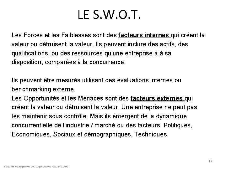 LE S. W. O. T. Les Forces et les Faiblesses sont des facteurs internes