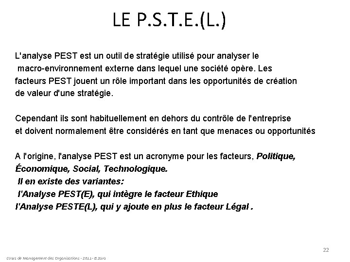 LE P. S. T. E. (L. ) L'analyse PEST est un outil de stratégie