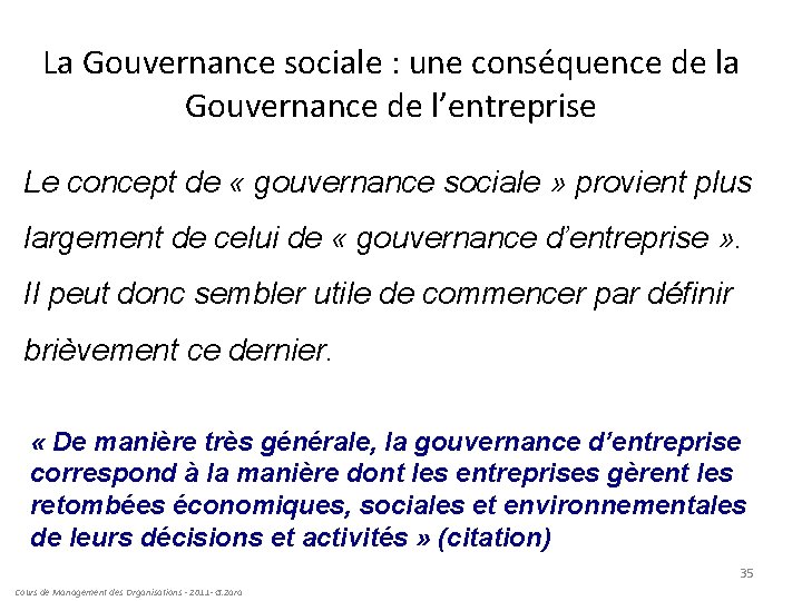 La Gouvernance sociale : une conséquence de la Gouvernance de l’entreprise Le concept de