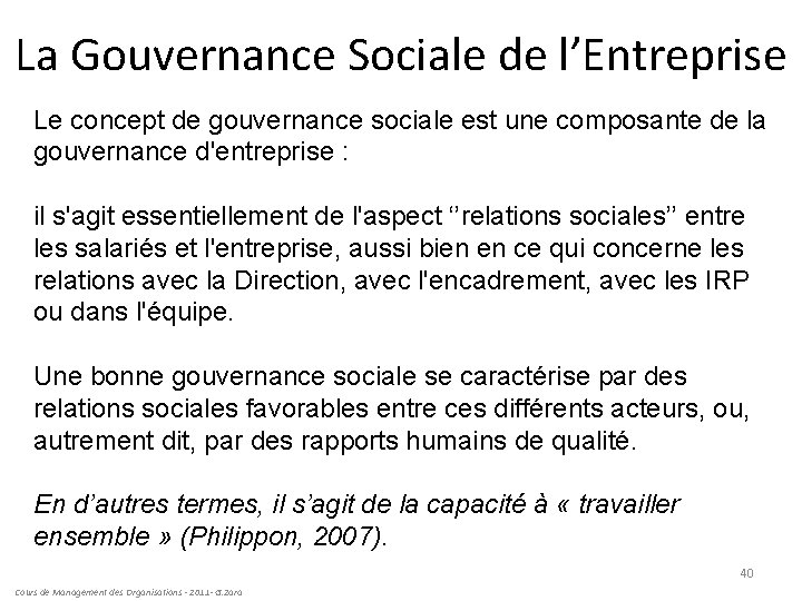 La Gouvernance Sociale de l’Entreprise Le concept de gouvernance sociale est une composante de