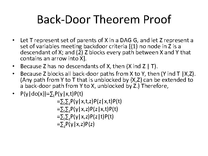 Back-Door Theorem Proof • Let T represent set of parents of X in a