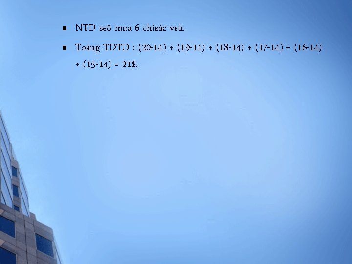 n n NTD seõ mua 6 chieác veù. Toång TDTD : (20 -14) +
