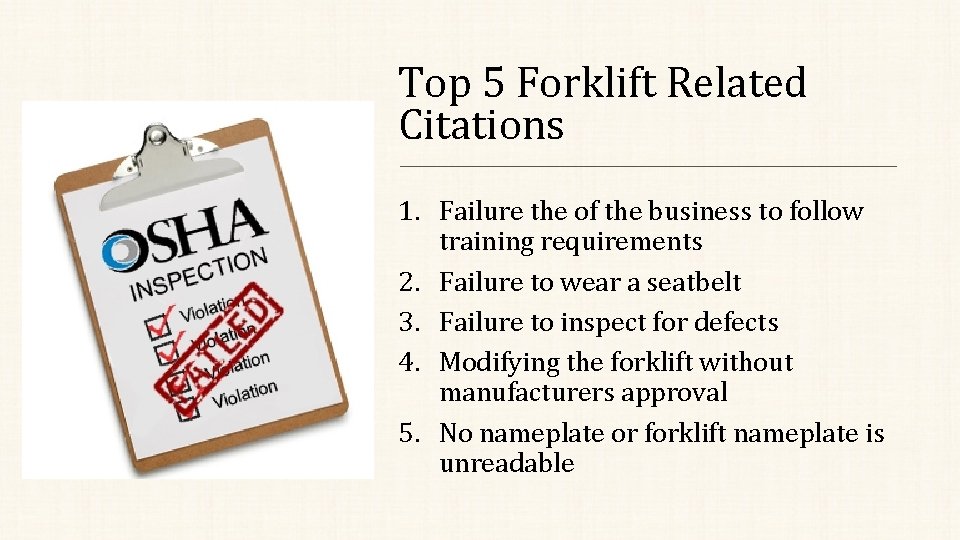 Top 5 Forklift Related Citations 1. Failure the of the business to follow training