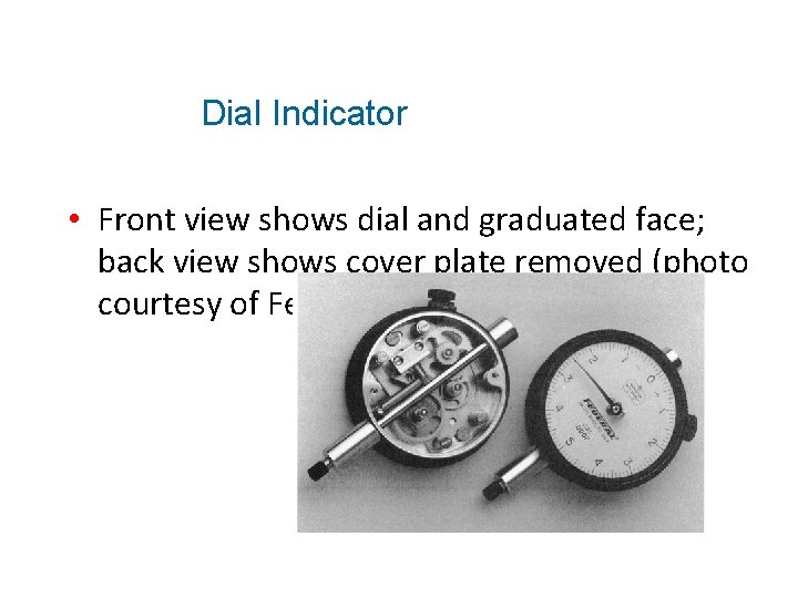 Dial Indicator • Front view shows dial and graduated face; back view shows cover