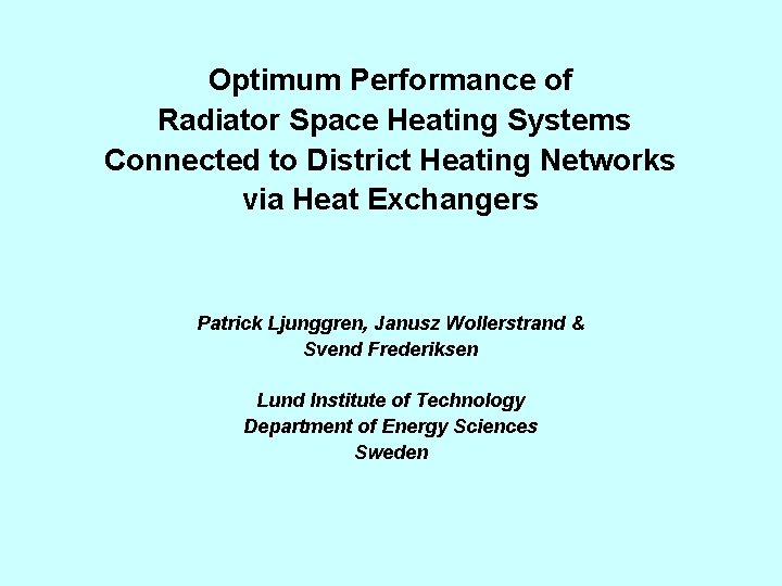 Optimum Performance of Radiator Space Heating Systems Connected to District Heating Networks via Heat