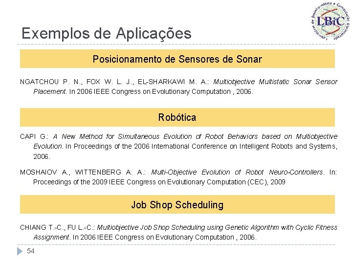 Exemplos de Aplicações Posicionamento de Sensores de Sonar NGATCHOU P. N. , FOX W.