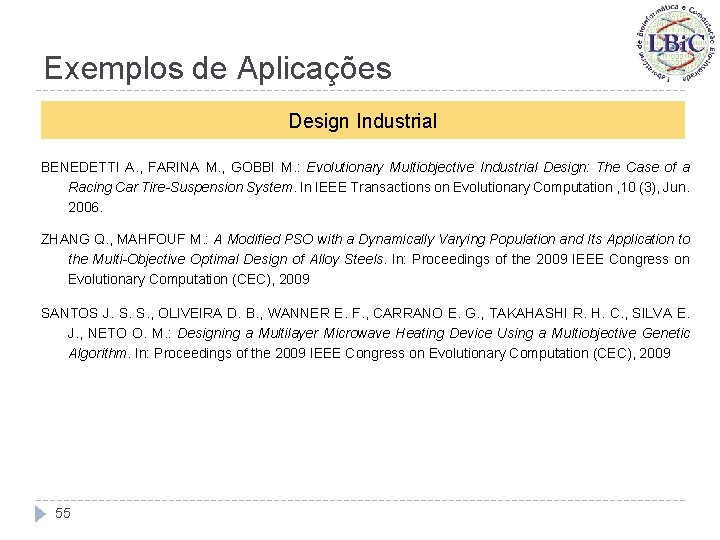 Exemplos de Aplicações Design Industrial BENEDETTI A. , FARINA M. , GOBBI M. :